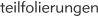 teilfolierungen